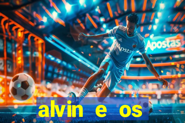 alvin e os esquilos esquiletes nomes